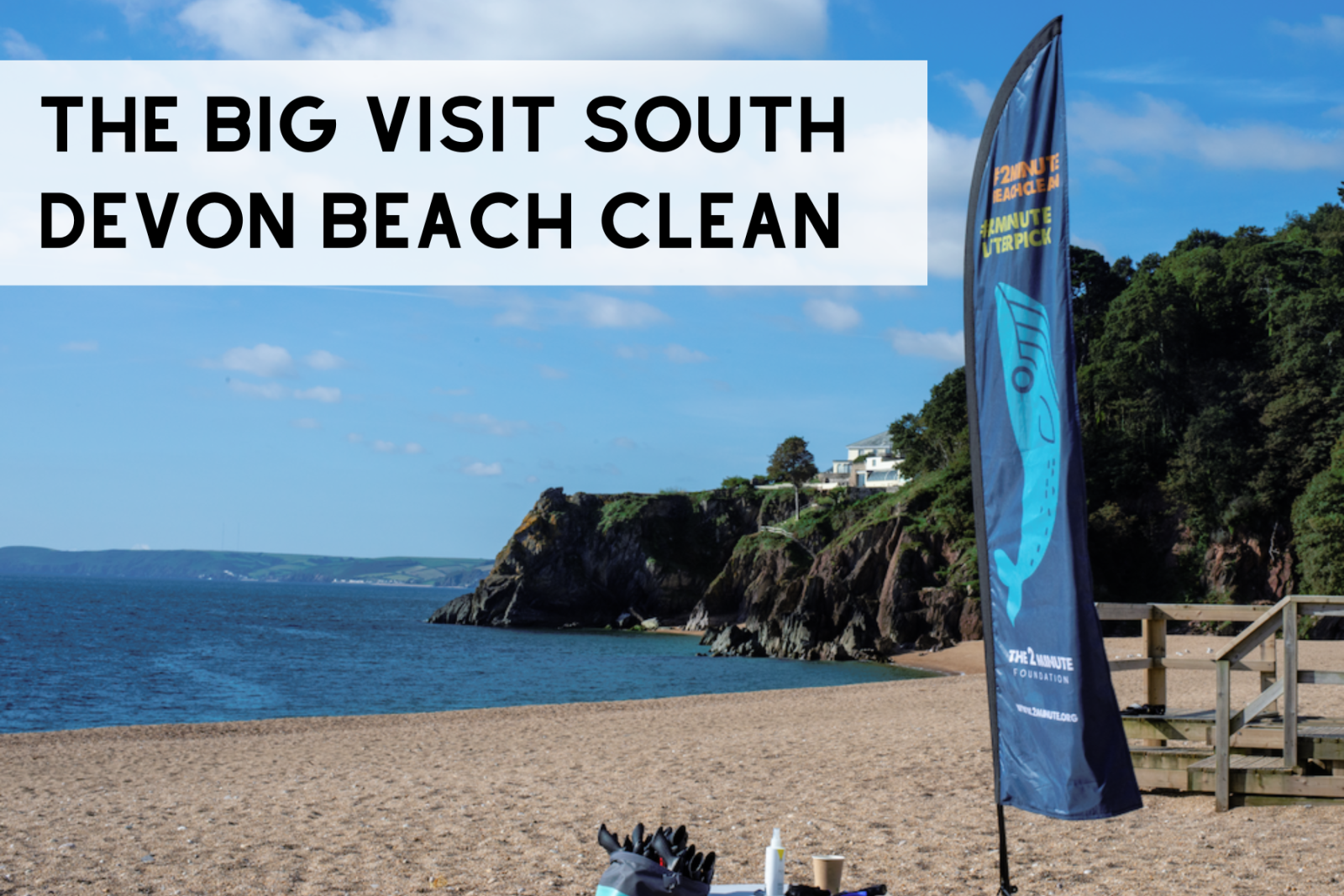 The Big Visit South Devon Beach Clean